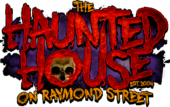 The Haunted House on Raymond St. The Haunted House on Raymond St.